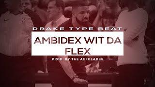 [FREE] Drake Type Beat 2019 Fly - "Ambidex Wit Da Flex" | Type Beat 2019 Banger