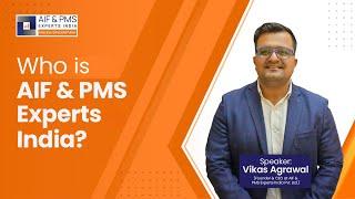 Who is AIF & PMS Experts? | AIF & PMS Experts India