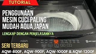 Cara Menggunakan Mesin Cuci AQUA Tipe AQW-800F, AQW-900F, AQW-1000F & AQW-1200F