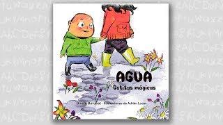 CUENTOS INFANTILES - AGUA, GOTITAS MÁGICAS (COMPLETO)