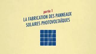 La fabrication des panneaux solaires photovoltaïques - partie 1