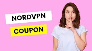 NordVPN Coupon Code 2025 for Huge Discount 