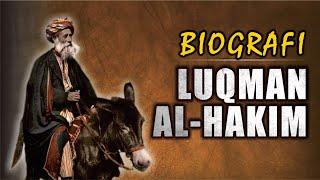 BIOGRAFI LUQMAN AL HAKIM