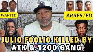 Julio Foolio Murdered By ATK & 1200 Gang | Arrested And 2 Wanted For Killing Foolio