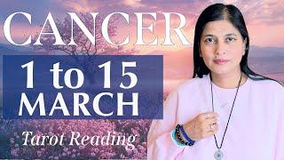 CANCER Tarot reading 1st to 15th March 2025