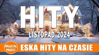 Radio Mix Listopad 2024 - Radio Mix Listopad 2024 - ESKA Hity Na Czasie 2024