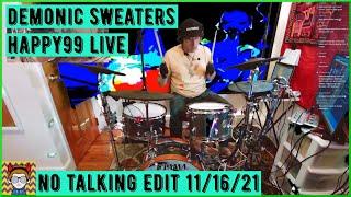 DEMONIC SWEATERS LIVE - NO TALKING EDIT - HAPPY99 - ROLAND TD-6, BEHRINGER ANALOG SYNTHS 11/16/21