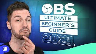 OBS Tutorial [Updated for 2021] Ultimate Beginner Guide To Stream