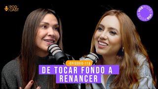 DE TOCAR FONDO A RENACER (CON: KATHERINE PORTO) |Vos podés el podcast - EP 116|