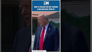 #Shorts | 'Iran Is Foolish For...': Donald Trump On Israel Iran Conflict | Nuclear Deal | Khamenei