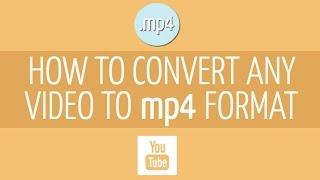 How to Convert your Video to MP4 Format