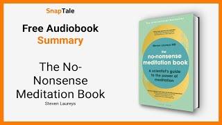 The No-Nonsense Meditation Book by Steven Laureys: 11 Minute Summary