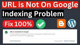 Post Not Indexing Problem SOLVED! | URL is Not On Google Indexing Error (100% Fixed)