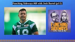 Josh Bartel chats the CFL (Canadian Football League) - Punching Sideways #69