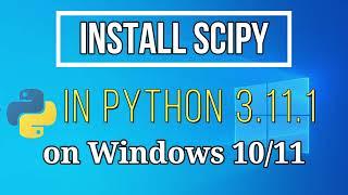 Install Python SciPy on WINDOWS 10/11 | Install SciPy in Python