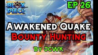 Blox Fruits - Awakened Quake Bounty Hunting (Ep 26) (Update 11) | Roblox