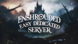 Step by Step - Enshrouded Dedicated Server Install Guide - Free