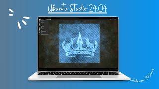 First Look: UBUNTU STUDIO 24.04 LTS "Noble Numbat" (STABLE)