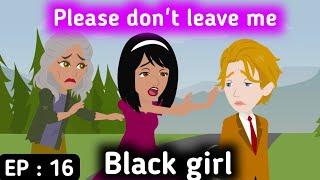 Black girl part 16 | English story | Animated stories | Learn English | English life stories