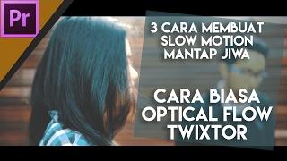 Cara Membuat Slow Motion Mantap Jiwa