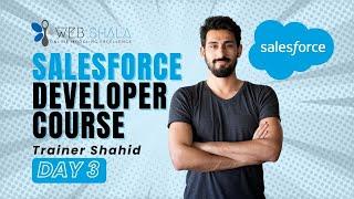 Unlock Your Salesforce Potential: Day 3 | WEBSHALA