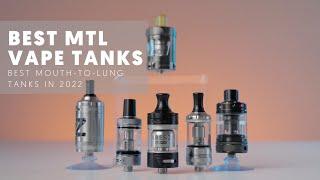 Best MTL Vape Tanks in 2022