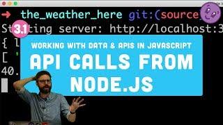 3.1 API calls from Node.js (Weather data from Dark Sky) - Working with Data and APIs in JavaScript