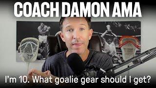 What lacrosse goalie gear should I get? 10 year old goalie - Coach Damon AMA