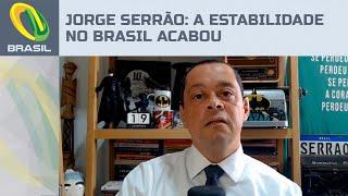 Jorge Serrão: A estabilidade no Brasil acabou graças ao Congresso