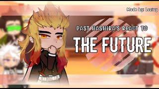 || Hashira's React to The Future || By: Lozivy