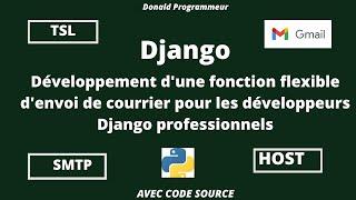 Tutoriel pratique pour envoyer des mails personnalisés avec Django pour développeurs professionnels.