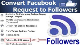 How to Convert Facebook Request to your Followers | Convert Facebook Friends to Followers | 2020