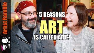 5 Reasons Why Some People Think Art Is Art