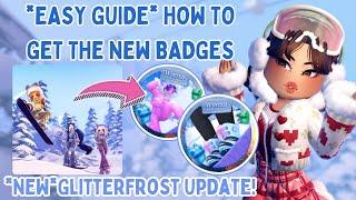 *EASY GUIDE* HOW TO GET 2 NEW BADGES IN ROYALE HIGH! GLITTERFROST UPDATE 2024 // Royale High Roblox