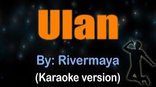 ULAN -Rivermaya (Karaoke version)