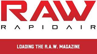 R.A.W. Knowledge Center: Loading a R.A.W. magazine