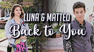 Luna and Matteo~Back to You