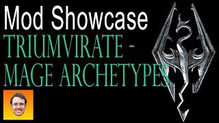 TRIUMVIRATE - Mage Archetypes. 75 NEW SPELLS! Skyrim Mod Showcase.