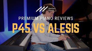 Beginner Digital Pianos: Yamaha P45 Digital Piano vs Alesis Recital Keyboard - Under $500﻿