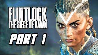 Flintlock The Siege of Dawn - Gameplay Walkthrough Part 1 (No Commentary)