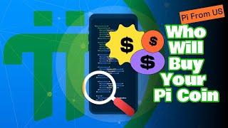 Pi Network Open Mainnet | Who Will Buy Your Pi Coin ?