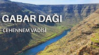 ŞIRNAK GABAR DAĞI | CEHENNEM VADİSİ