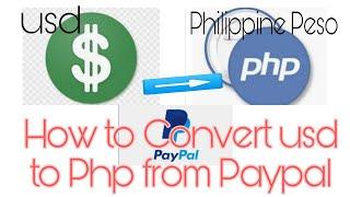 HOW TO CONVERT USD TO PHP PESO FROM PAYPAL /TAGALOG TUTORIAL.