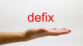 How to Pronounce defix - American English