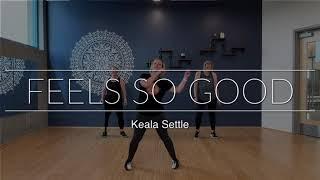 Feels So Good | Keala Settle | DanceFit Luv