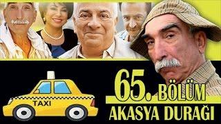 AKASYA DURAĞI 65. BÖLÜM