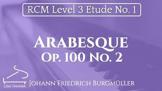 Arabesque, Op. 100 No. 2 by Burgmüller (RCM Level 3 Etude - 2015 Piano Celebration Series)