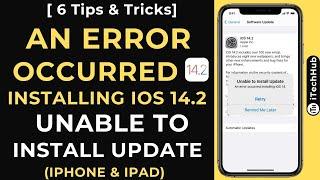 Unable To Install iOS 14.2 Update - An Error Occurred Installing iOS 14.2