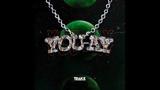 TRAKE - YOU AY