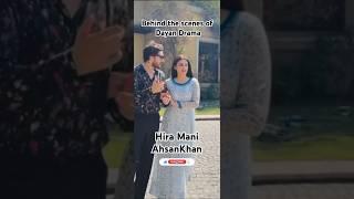 Behind the scenes#dayan#drama#hiramani#ahsankhan#shortsfeed#viralshort#ytshort#pakistanshowbiz